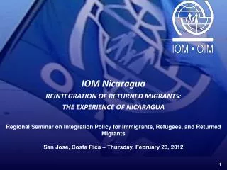 IOM Nicaragua REINTEGRATION OF RETURNED MIGRANTS: THE EXPERIENCE OF NICARAGUA