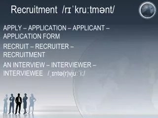 Recruitment / r??kru?tm?nt /