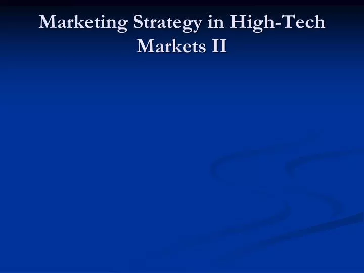 marketing strategy in high tech markets ii