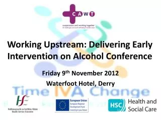 Working Upstream: Delivering Early Intervention on Alcohol Conference