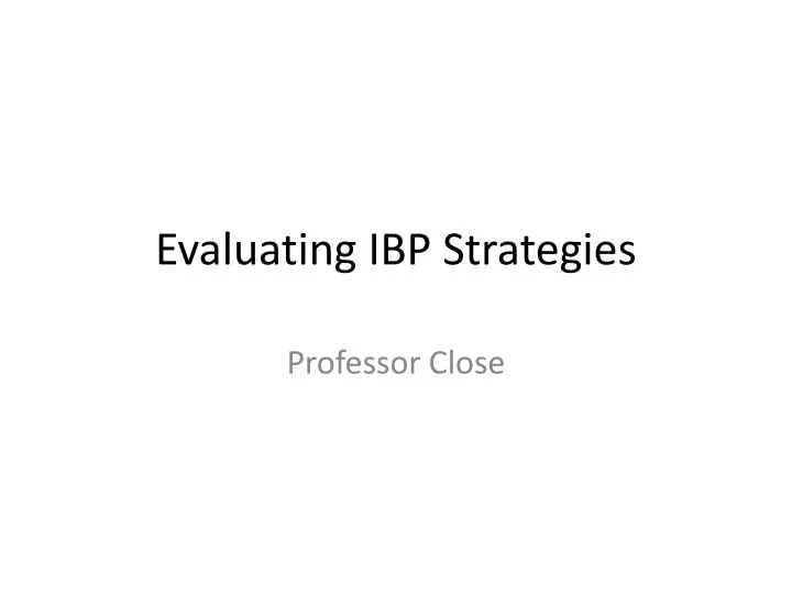evaluating ibp strategies