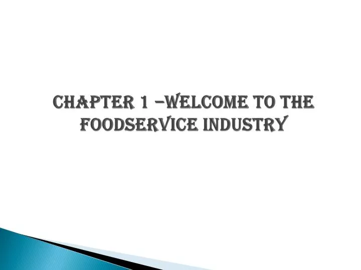 chapter 1 welcome to the foodservice industry
