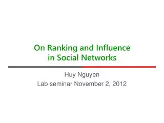 On Ranking and Influence in Social Networks