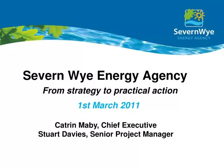 severn wye energy agency a from strategy to practical action 1st march 2011