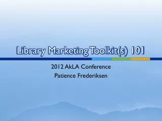 Library Marketing Toolkit(s) 101