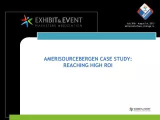 AMERISOURCEBERGEN CASE STUDY: REACHING HIGH ROI