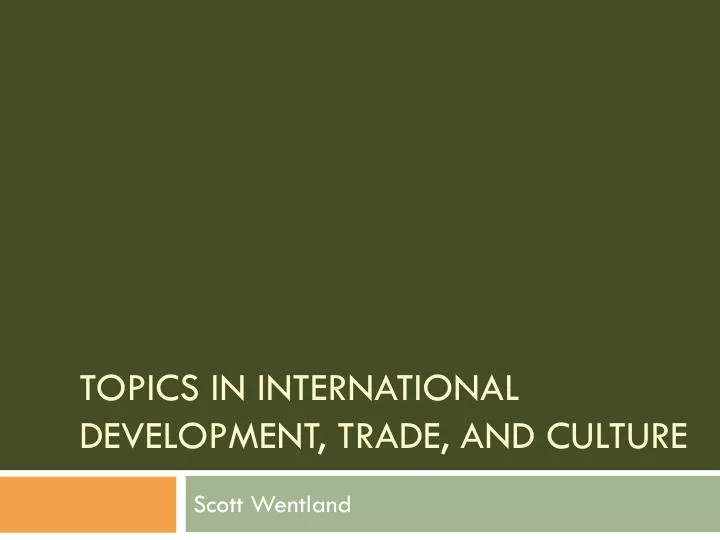 topics in international development trade and culture