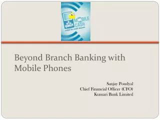 Beyond Branch Banking with Mobile Phones