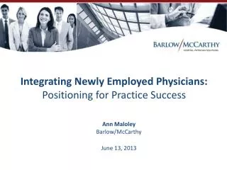 Integrating Newly Employed Physicians: Positioning for Practice Success