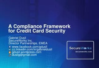 A Compliance Framework for Credit Card Security