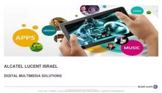 Alcatel Lucent Israel DIGITAL MULTIMEDIA Solutions