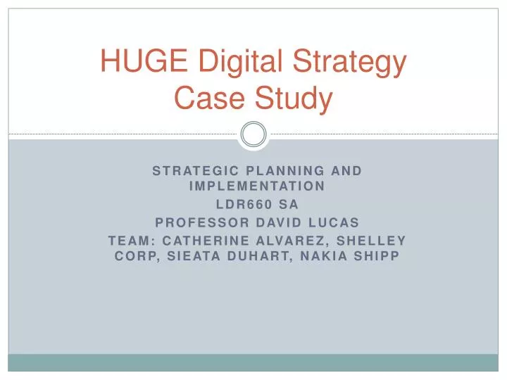 huge digital strategy case study