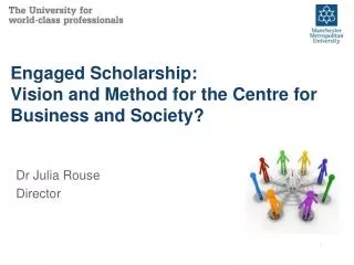 Engaged Scholarship: Vision and Method for the Centre for Business and Society?