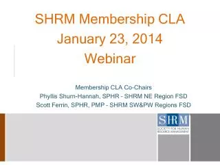 SHRM Membership CLA January 23, 2014 Webinar