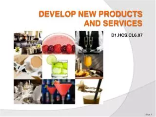 DEVELOP NEW PRODUCTS AND SERVICES