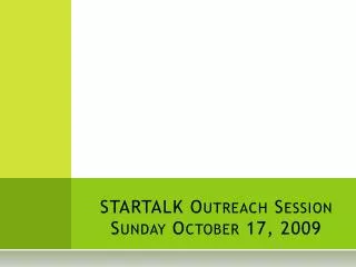 STARTALK Outreach Session Sunday October 17, 2009