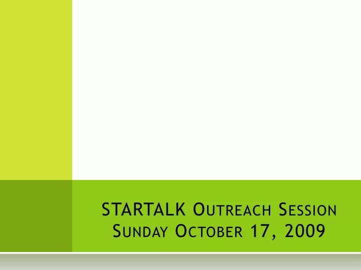 startalk outreach session sunday october 17 2009