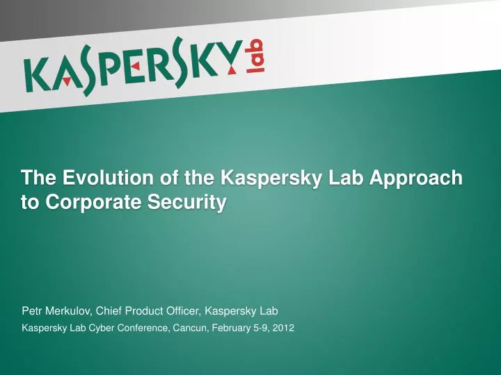 the evolution of the kaspersky lab approach to corporate security