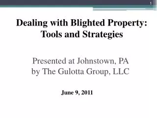 Presented at Johnstown, PA by The Gulotta Group, LLC