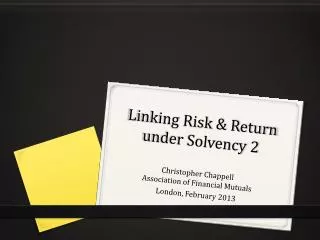 Linking Risk &amp; R eturn under Solvency 2