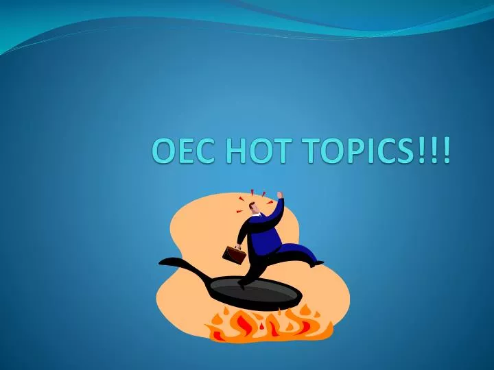 oec hot topics