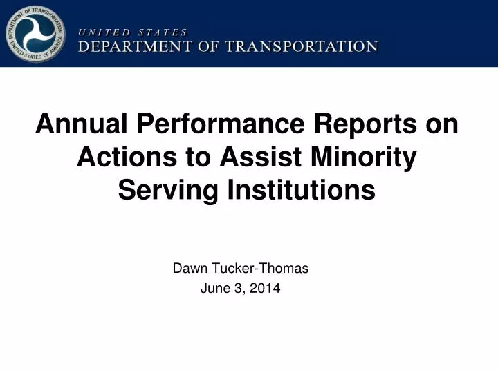 annual performance reports on actions to assist minority serving institutions
