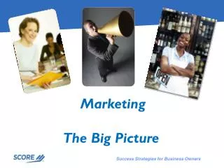 Marketing The Big Picture