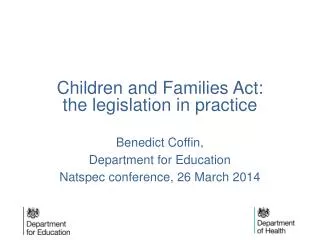 Children and Families Act: the legislation in practice