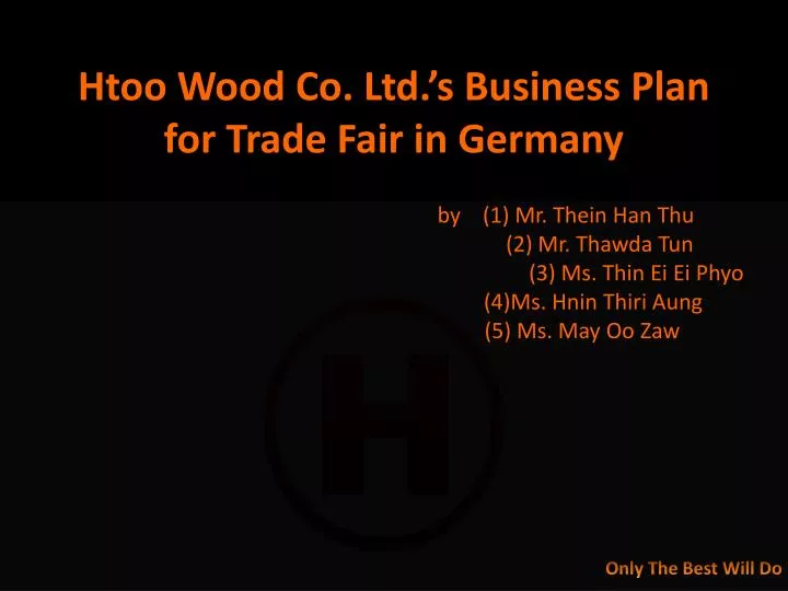 htoo wood co ltd s business plan for trade fair in germany