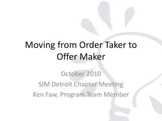 Moving from Order Taker to Offer Maker