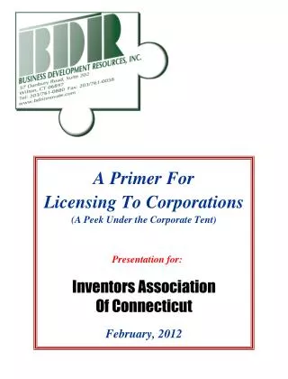 A Primer For Licensing To Corporations (A Peek Under the Corporate Tent) Presentation for: February, 2012