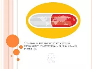 Strategy in the twenty-first century pharmaceutical industry: Merck &amp; Co. and Pfizer inc.