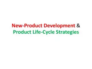 New-Product Development &amp; Product Life-Cycle Strategies