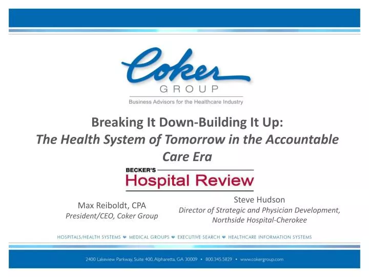 breaking it down building it up the health system of tomorrow in the accountable care era