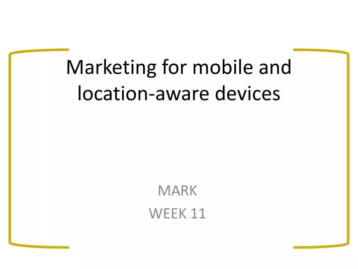 marketing for mobile and location aware devices
