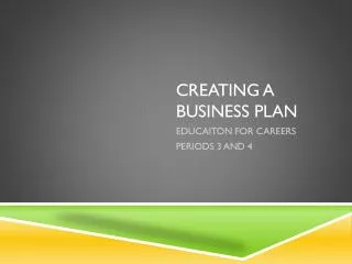 CREATING A BUSINESS PLAN