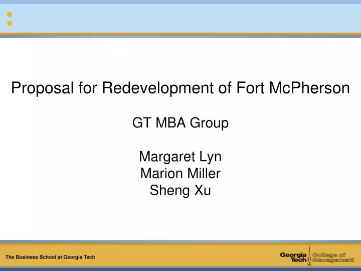 proposal for redevelopment of fort mcpherson gt mba group margaret lyn marion miller sheng xu