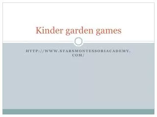 Kinder garden games