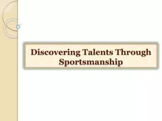 Discovering Talents Through Sportsmanship