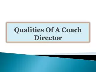Qualities Of A Coach Director