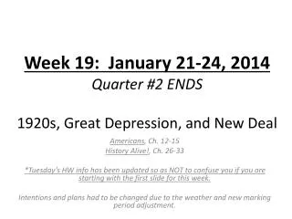 Week 19: January 21-24, 2014 Quarter #2 ENDS 1920s, Great Depression, and New Deal