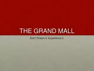 THE GRAND MALL