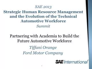 SAE 2013 Strategic Human Resource Management and the Evolution of the Technical Automotive Workforce Summit