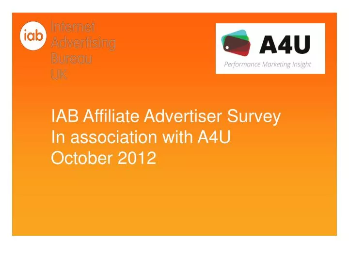 iab affiliate advertiser survey in association with a4u october 2012