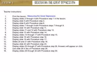 Teacher instructions: 1.	Print the lesson, 2.	Display slides 2 through 4 with Procedure step 1 in the lesson.