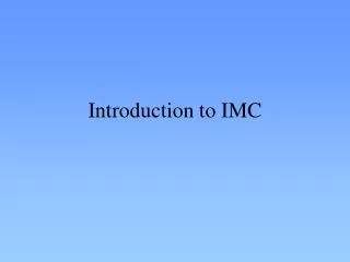 Introduction to IMC