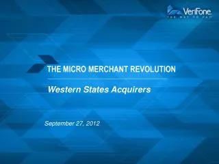 THE MICRO MERCHANT REVOLUTION Western States Acquirers