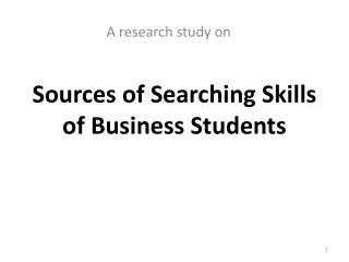Sources of Searching S kills of Business Students