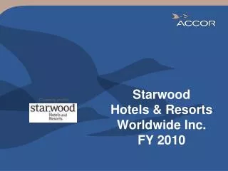 Starwood Hotels &amp; Resorts Worldwide Inc. FY 2010