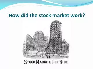 How did the stock market work?